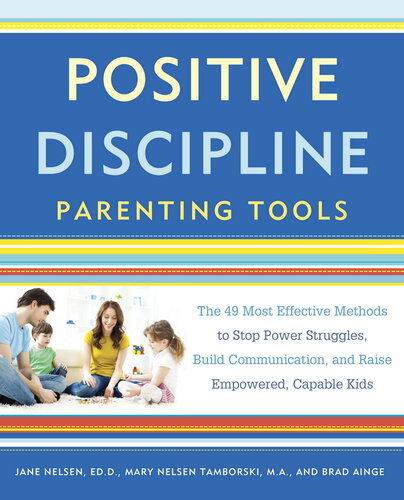 Positive Discipline Parenting Tools - The 49 Most Effective Methods To ...