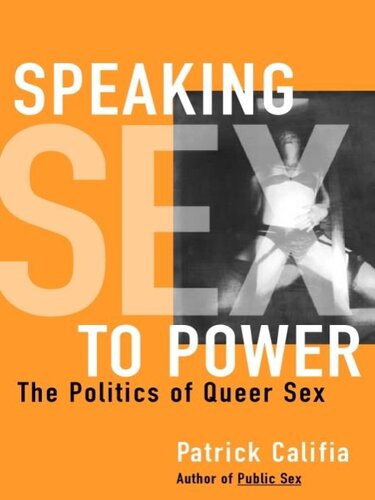 Speaking Sex To Power The Politics Of Queer Sex By Patrick Califia Free Magazines And Ebooks 