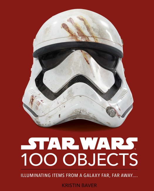 Star Wars 100 Objects - Illuminating Items From a Galaxy Far, Far Away