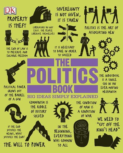 The Politics Book - Big Ideas Simply Explained (DK Big Ideas) - Free ...