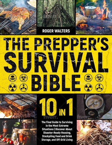 The Prepper's Survival Bible, 10 In 1 - The Final Guide To Surviving In ...