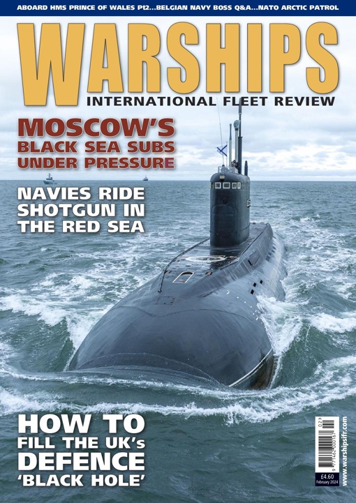 Warships International Fleet Review February 2024 