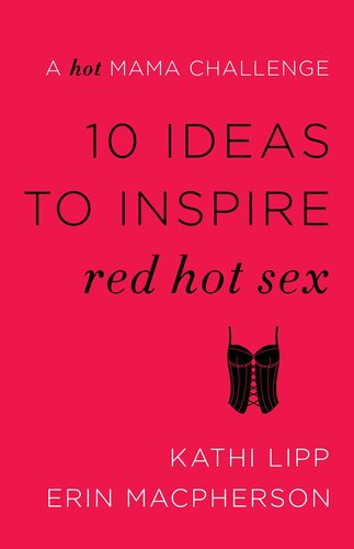 10 Ideas To Inspire Red Hot Sex A Hot Mama Challenge