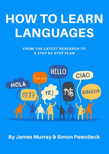 HOW TO LEARN LANGUAGES - From the latest research to a step by step plan