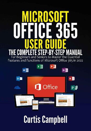 Microsoft Office 365 User Guide - The Complete Step-by-Step Manual For ...