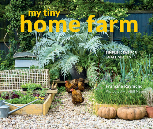 My Tiny Home Farm Simple Ideas For Small Spaces Free Magazines EBooks   My Tiny Home Farm Simple Ideas For Small Spaces 