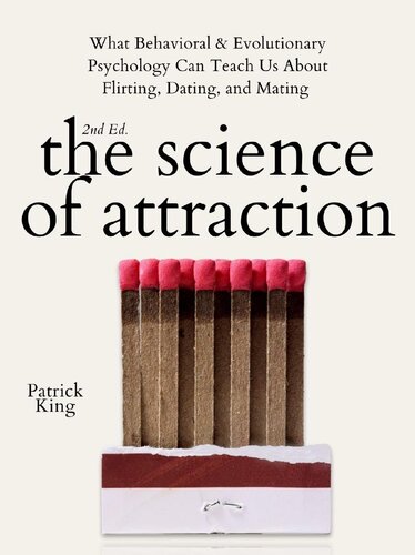 The Science Of Attraction What Behavioral And Evolutionary Psychology