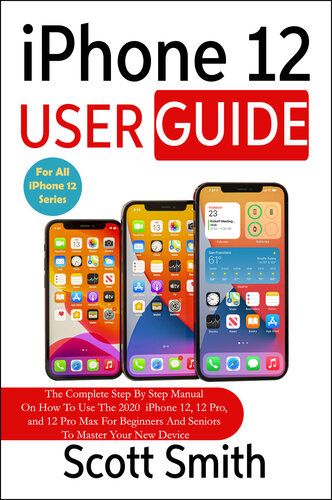 IPhone 12 User Guide - The Complete Step By Step Manual On How To Use ...