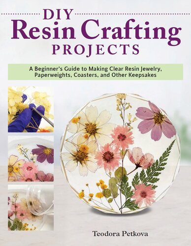 DIY Resin Crafting Projects - A Beginner's Guide to Making Clear Resin ...