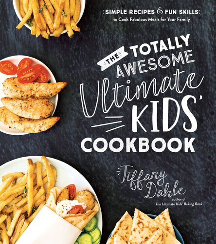 The Totally Awesome Ultimate Kids Cookbook - Simple Recipes and Fun ...