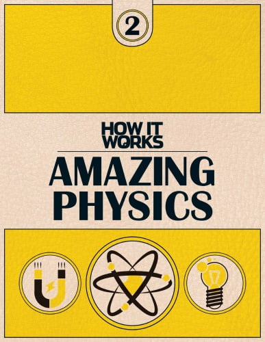 How It Works, Book 2 - Amazing Physics