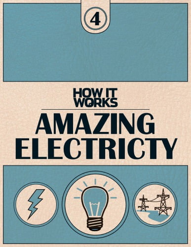 How It Works, Book 4 - Amazing Electricity