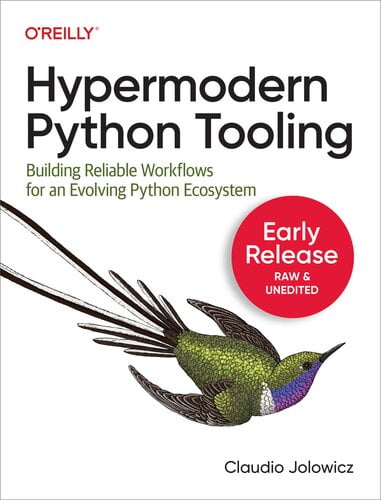 Hypermodern Python Tooling – Building Reliable Workflows for an Evolving Python Ecosystem
