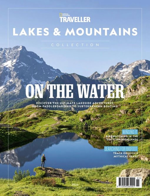 National Geographic Traveller The Collection Lakes & Mountains 2024