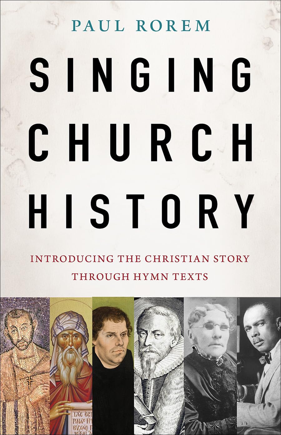 Singing Church History – Introducing the Christian Story through Hymn Texts