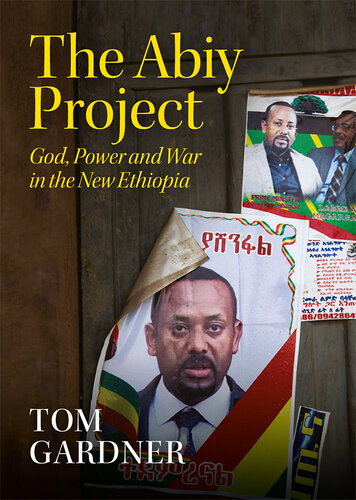 The Abiy Project – God, Power and War in the New Ethiopia