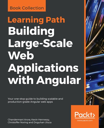 Building Large-Scale Web Applications with Angular – Your one-stop guide to building scalable and production-grade Angular web apps