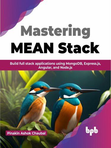 Mastering MEAN Stack - Build full stack applications using MongoDB, Express. js, Angular, and Node. js
