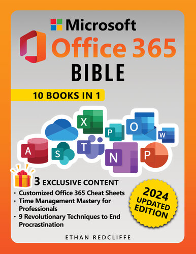 Microsoft Office 365 Bible – The Ultimate Crash Course to Maximize Productivity with Step-by-Step Illustrated Instructions for Word, Excel, PowerPoint, Outlook, OneDrive, Publisher, Teams and More