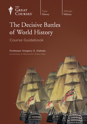 The Decisive Battles of World History (The Great Courses)