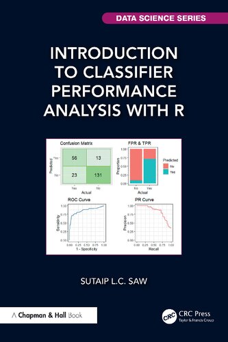 Introduction to Classifier Performance Analysis with R By Sutaip L. C. Saw