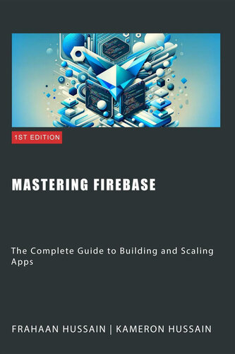 Mastering Firebase – The Complete Guide to Building and Scaling Apps