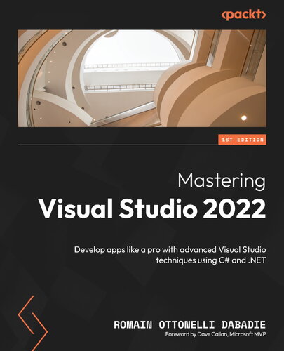 Mastering Visual Studio 2022 By Romain Ottonelli Dabadie