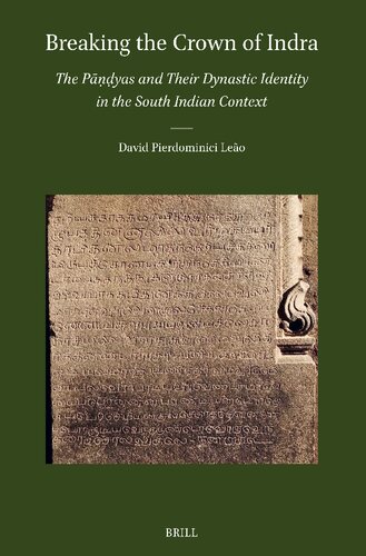 Breaking the Crown of Indra – The Pandyas and Their Dynastic Identity in the South Indian Context