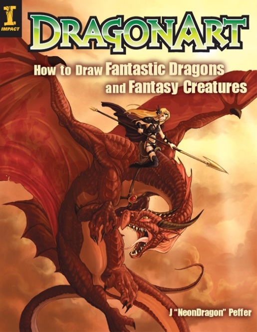 Dragonart – How to Draw Fantastic Dragons and Fantasy Creatures