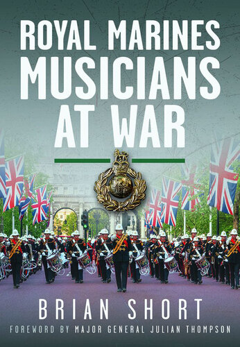 Royal Marines Musicians at War By Brian Short