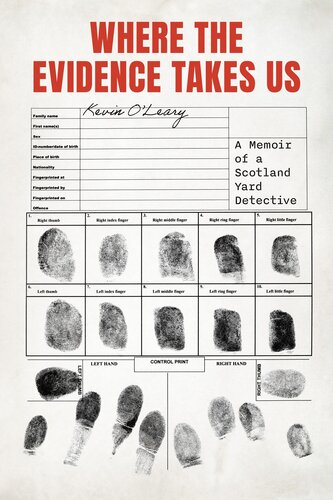 Where the Evidence Takes Us – A Memoir of a Scotland Yard Detective