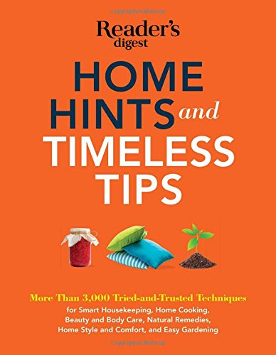 Home hints and timeless tips - more than 3,000 tried-and-trusted techniques for smart