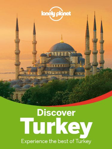 Lonely Planet Discover Turkey (Travel Guide)